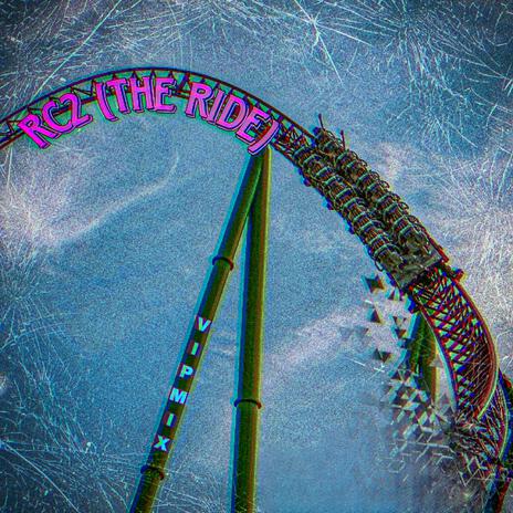 RC2 (The Ride) (VIP Mix Instrumental) cover art