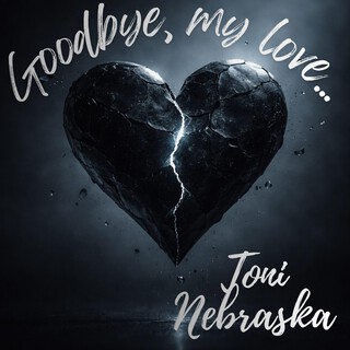 GOODBYE, MY LOVE...