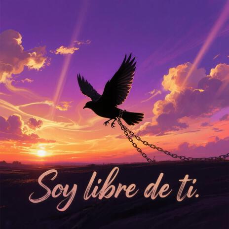 Soy Libre de Ti