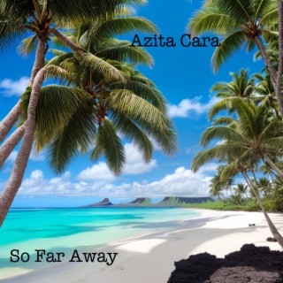 So Far Away