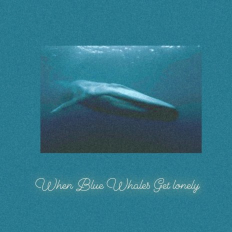 When Blue Whales Get lonely (Cold Remix) cover art