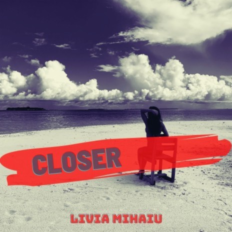 Closer
