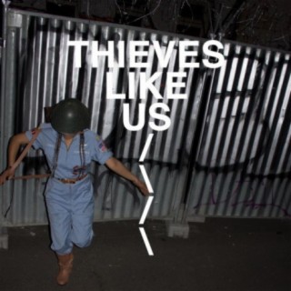 Thieves Like Us