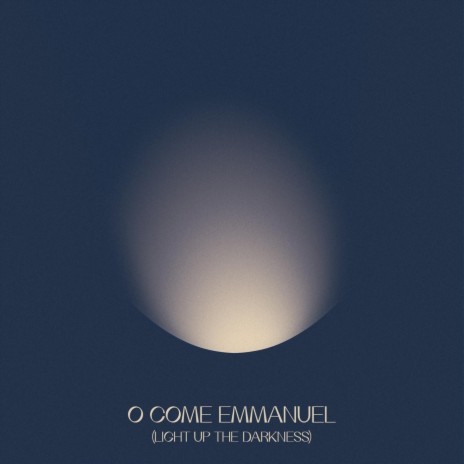 O Come Emmanuel (Light up the Darkness) cover art