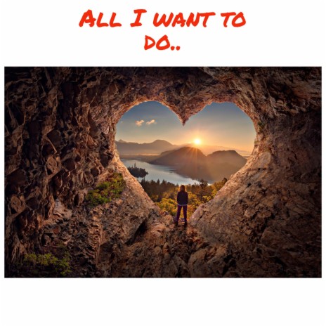 All I want to do... (Instrumental) cover art