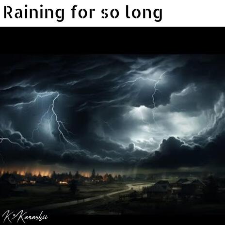 Raining for so long cover art