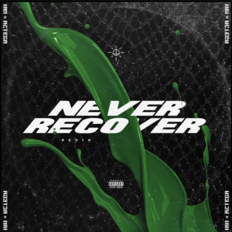 Never Recover ft. Azteca cover art
