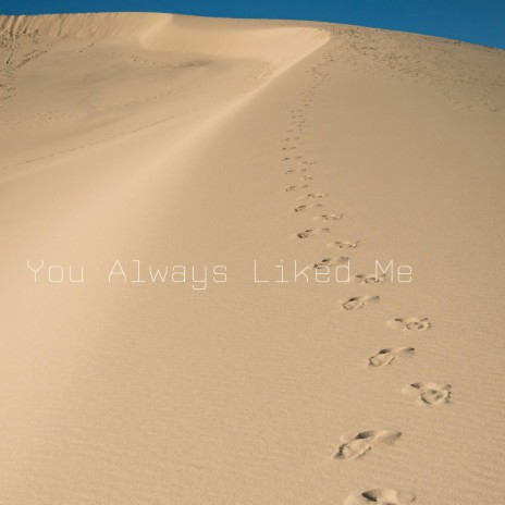 You Always Liked Me cover art