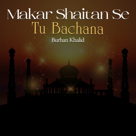 Makar Shaitan Se Tu Bachana cover art