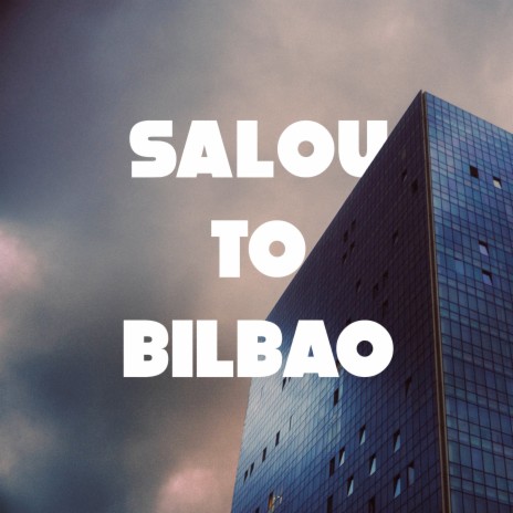 Salou To Bilbao ft. Daivin cover art