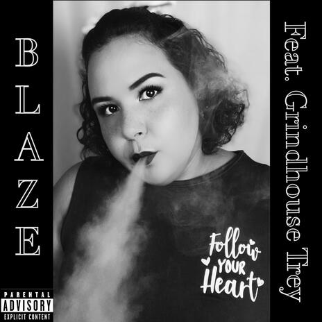 Blaze (Explicit Version) ft. Grindhouse Trey