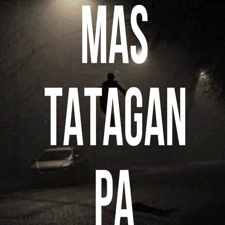 Mas Tatagan Pa cover art
