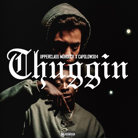 Thuggin ft. capolow cover art