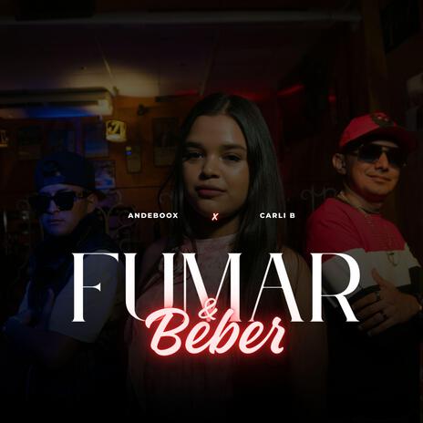 Fumar y Beber ft. Andeboox, Carli B & Rap Ghost cover art
