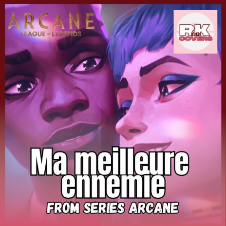 Ma Meilleure Ennemie (from the series Arcane League of Legends) português cover art