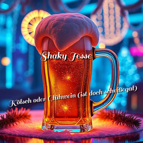Kölsch oder Glühwein (ist doch scheißegal)