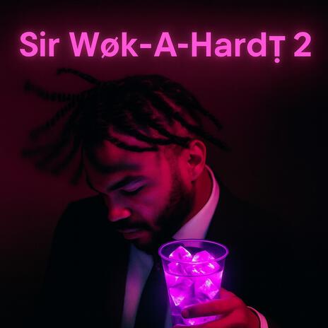 SIR-WØK-A-HARĐT 2 cover art