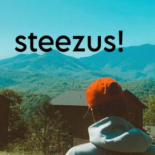 steezus!