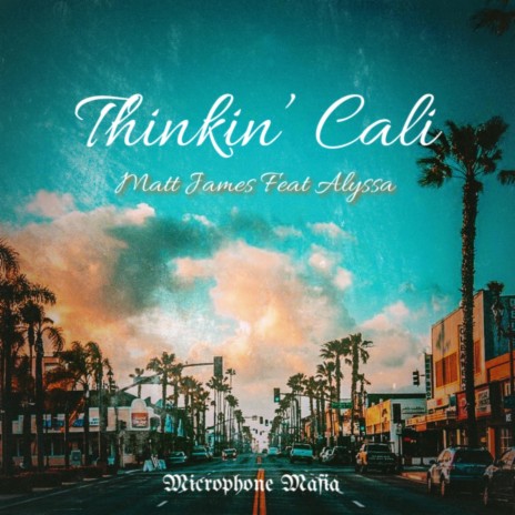Thinkin' Cali ft. Alyssa Marek