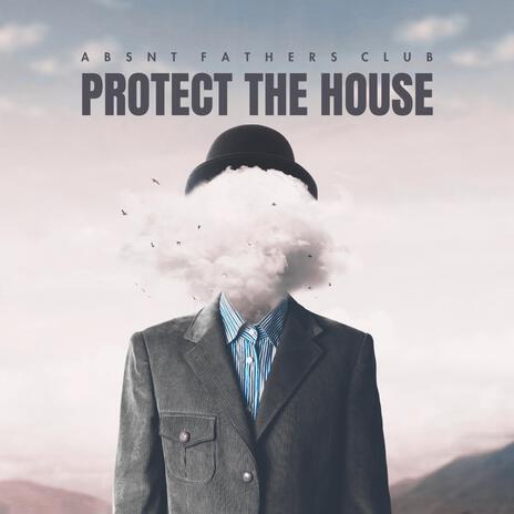 Protect the House