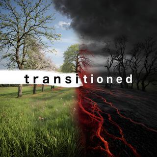 Transitioned