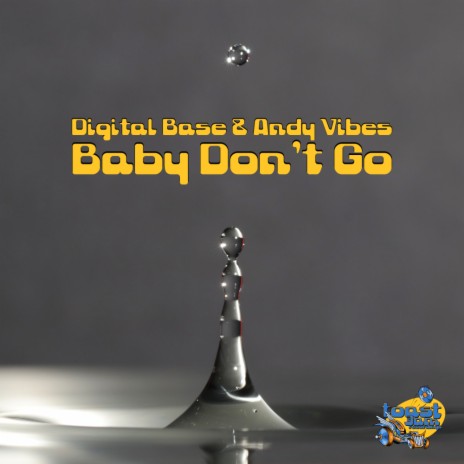 Baby Don't Go (Original Mix) ft. Andy Vibes cover art