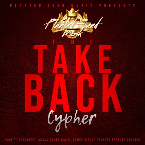 The Take Back ft. Rhezurekt, Jalisa Gomez, Isaiah Gomez, Highly Favored & Brother Ant cover art
