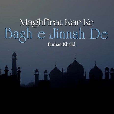 Maghfirat Kar Ke Bagh E Jinnah De cover art