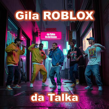 Gila ROBLOX ft. da Talka cover art