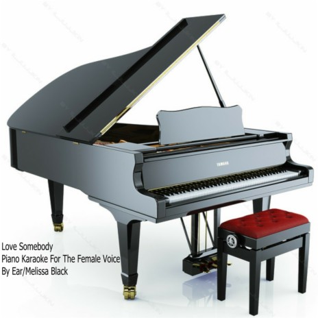 Love Somebody Piano Karaoke For The Female Voice (By Ear) cover art