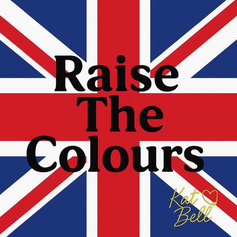 Raise The Colours cover art