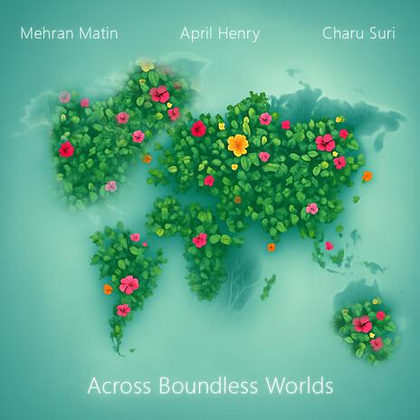 Across Boundless Worlds ft. April Henry & Charu Suri cover art