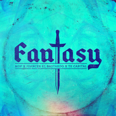 Fantasy ft. juancer el bastardo & Te Capital cover art