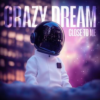 CLOSE TO ME