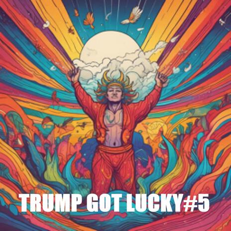#TRUMPGOTLUCKY#5MJP2166 cover art