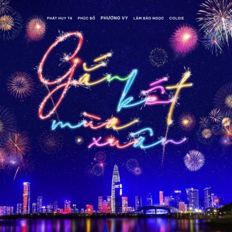 Gắn kết mùa xuân ft. Phúc Bồ, Lâm Bảo Ngọc, Phát Huy T4 & Coldie cover art