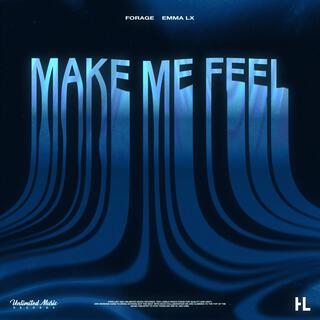 Make Me Feel ft. EMMA LX cover art