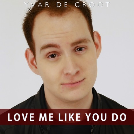 Love Me Like You Do cover art