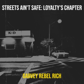 Streets Ain't Safe: Loyalty's Chapter