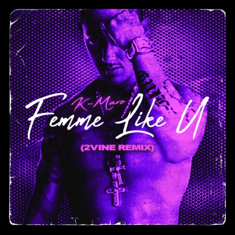 Femme Like U - K.Maro (2VINE Edit) cover art