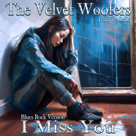 I Miss You (Blues Rock Version) ft. Sadie