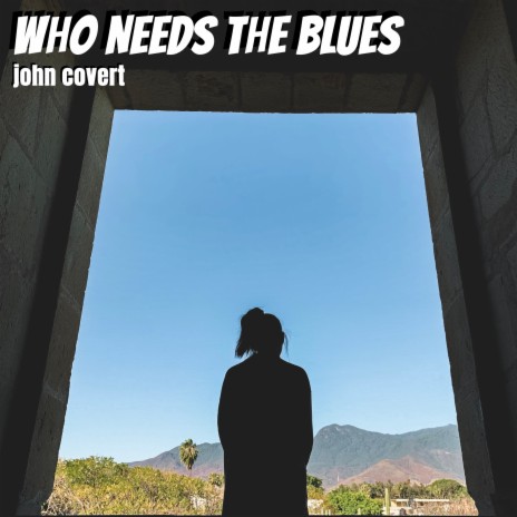 Who Needs the Blues cover art