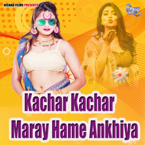 Kachar Kachar Maray Hame Ankhiya cover art