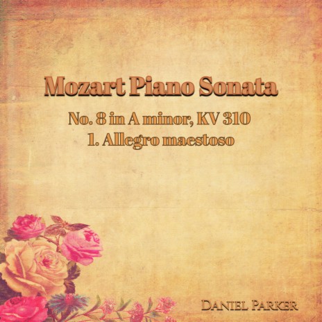 Mozart Piano Sonata No. 8 In A Minor, Kv 310 - 1. Allegro Maestoso cover art