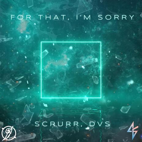 For That, I'm Sorry ft. Scrurr cover art