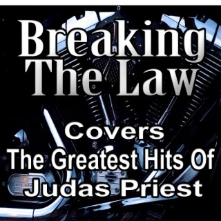 Breaking the Law Covers the Greatest Hits of Judas Priest