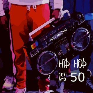 Hip Hop Is 50