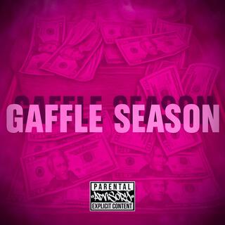 GAFFLE SEASON