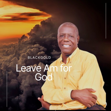 Leave Am for God cover art