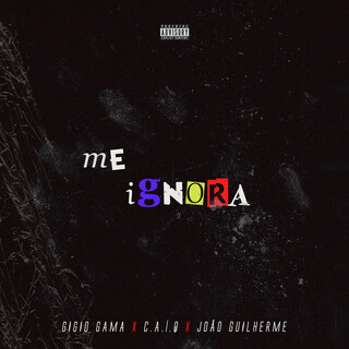 ME IGNORA ft. João Guilherme cover art